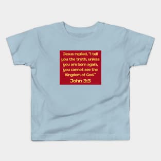 Bible Verse John 3:3 Kids T-Shirt